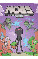 Mobs, la vie secrete des monstres minecraft  t02 - gags a eau risque