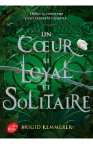 Un sort si noir et si crue t0 2 - coeur si loyal solitaii