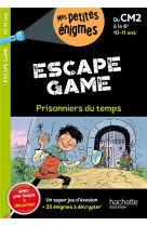 Escape game du cm2 a la 6eme - prisonniers du temps