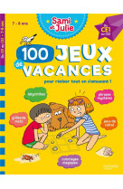 100 jeux de vacances avec sami et julie du ce1 au ce2 (7-8 ans)