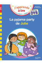 Sami et julie- special dys (dyslexie)  la pyjama party de julie