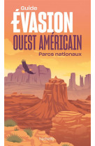 Ouest americain guide evasion - parcs nationaux