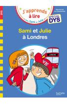 Special dys (dyslexie) sami et julie a londres