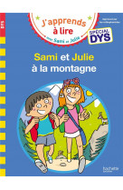 Sami et julie- special dys (dyslexie) sami et julie a la montagne