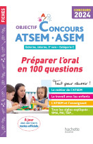 Objectif concours 2024 atsem 100 questions/reponses pour l-oral