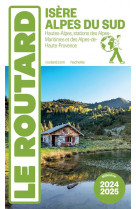 Guide du routard isere, alpes du sud 2024/25