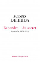 Repondre - du secret. seminaire (1991-1992)