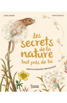 Les secrets de la nature... tout pres de toi - nouvelles histoires merveilleuses