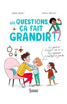Les questions, ca fait grandir ! - 60 questions d-enfants sur la vie - 60 reponses a partager en fam