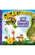 Gigantosaurus - tiny apprentie reporter