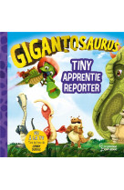 Gigantosaurus - tiny apprentie reporter