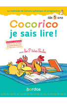 Cocorico je sais lire ! avec les p-tites poules - methode de lecture syllabique des 5 ans