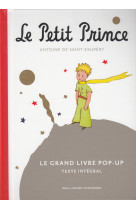 Le petit prince - le grand livre pop-up (texte integral)