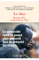 Le choc - rwanda 1994 : le genocide des tutsi