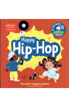 Happy hip-hop ! - des sons a ecouter, des images a regarder