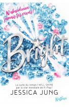 I will shine t2: bright