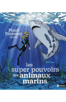 Les super pouvoirs des animaux marins