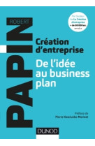 Creation d-entreprise : de l-idee au business plan