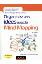 Organisez vos idees avec le mind mapping - 4e ed.