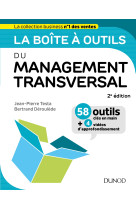 La boite a outils du management transversal - 2ed.