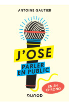 J-ose parler en public