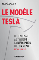Le modele tesla - 2e ed. - du toyotisme au teslisme : la disruption d-elon musk