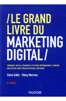 Le grand livre du marketing digital - 2e ed.