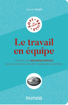 Le travail en equipe - un peu de neurosciences pour les pros qui veulent collaborer autrement