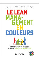 Le lean management en couleurs - embarquez les equipes durablement avec la methode disc-4colors