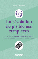 La resolution de problemes complexes - un peu d-hybridation pour les pros qui veulent avoir plus d-i