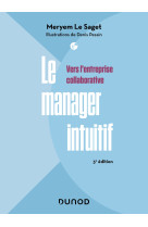 Le manager intuitif - 3e ed. - vers l-entreprise collaborative