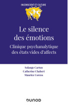 Le silence des emotions - clinique psychanalytique des etats vides d-affects