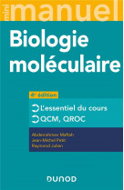 Mini manuel de biologie moleculaire - 4e ed. - cours + qcm + qroc