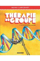 Therapie de groupe t03 la tristesse durera toujours