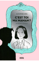 C-est toi ma maman ? (un drame comique)