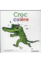 Croc colere
