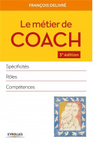 Le metier de coach. specificites, roles, competences