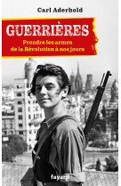 Guerrieres - de la revolution a nos jours