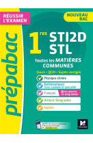 Prepabac 1ere sti2d/stl - toutes les matieres communes - cours et entrainement controle continu 2023