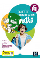 Cahier de consolidation - maths 2nde bac pro - manuel eleve - 2023