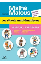 Mathe-matous gs, les rituels mathematiques - guide de l-enseignant