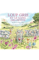 Loup gris et le gang des petits