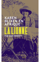 La lionne - karen blixen en afrique