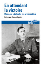 En attendant la victoire - message de la france libre