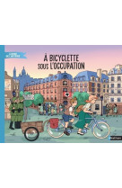 A bicyclette sous l-occupation