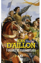 Félonies et malaventures