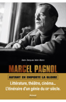 Marcel pagnol - le genie des collines