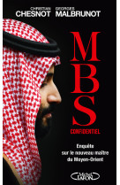 Mbs confidentiel - enquete exclusive : le nouveau maitre du moyen-orient