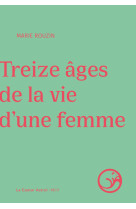 Treize ages de la vie d-une femme