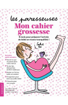 Les paresseuses - mon cahier grossesse